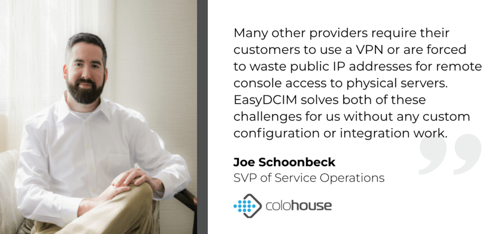 Colohouse Case Study - Joe Schoonbeck - EasyDCIM